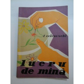 Lucru de mana  -  Florica  CEICOVSCHI